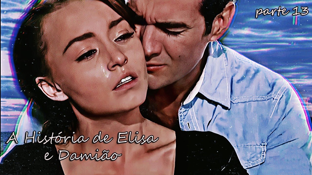 A HISTÓRIA DE ELISA E DAMIÃO - PARTE 13 | EM HD