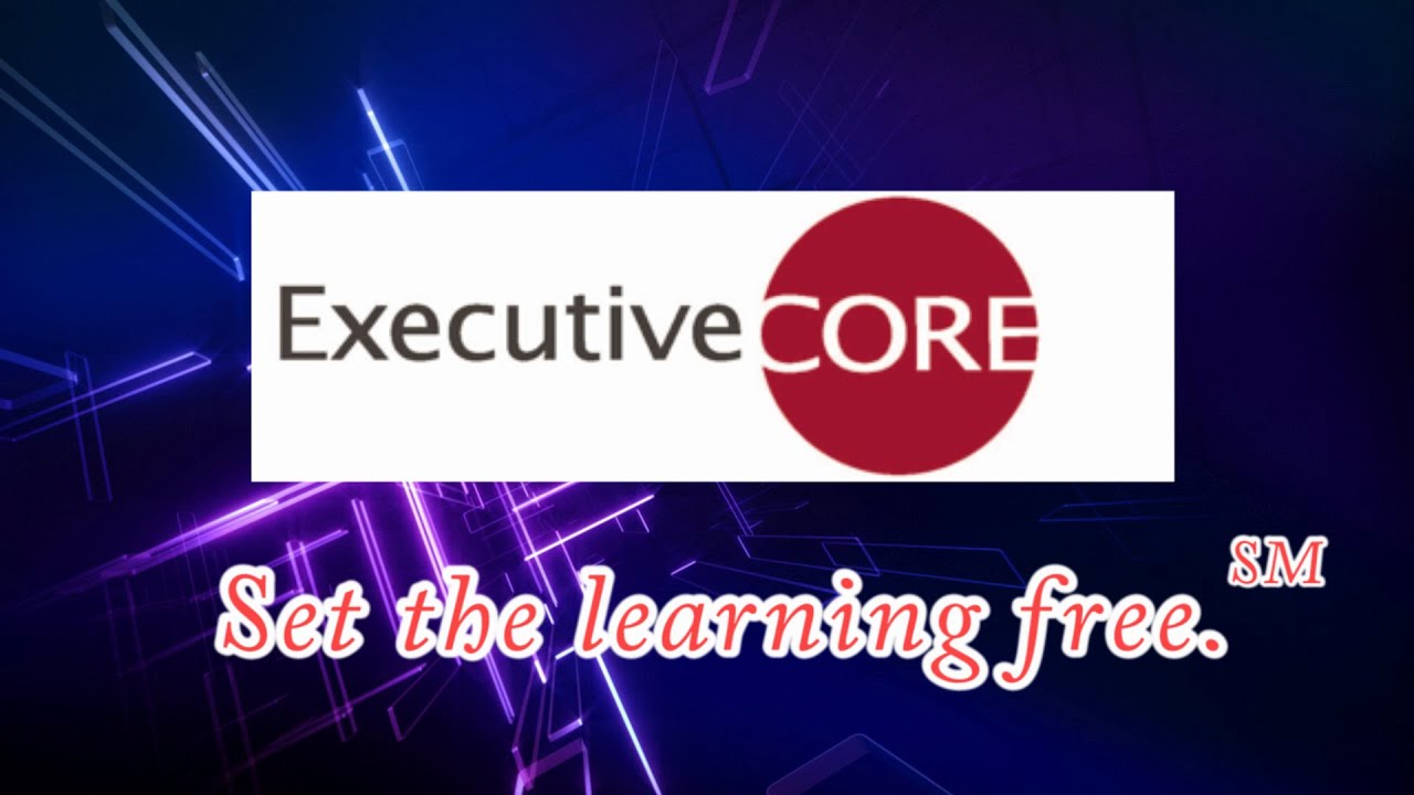 Introduction to Executive Core Executive Education Coaching and Development Services