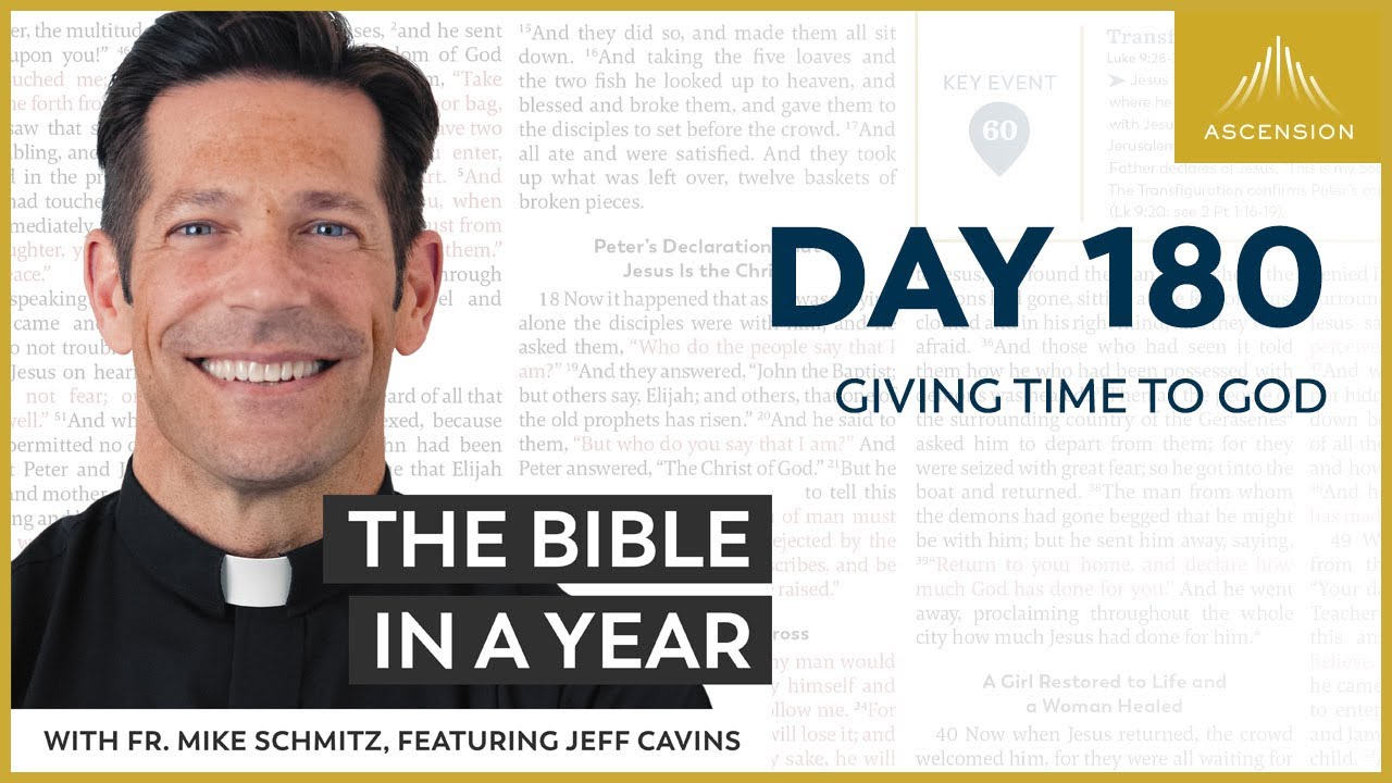 Day 180: Giving Time to God — The Bible in a Year (with Fr. Mike Schmitz)