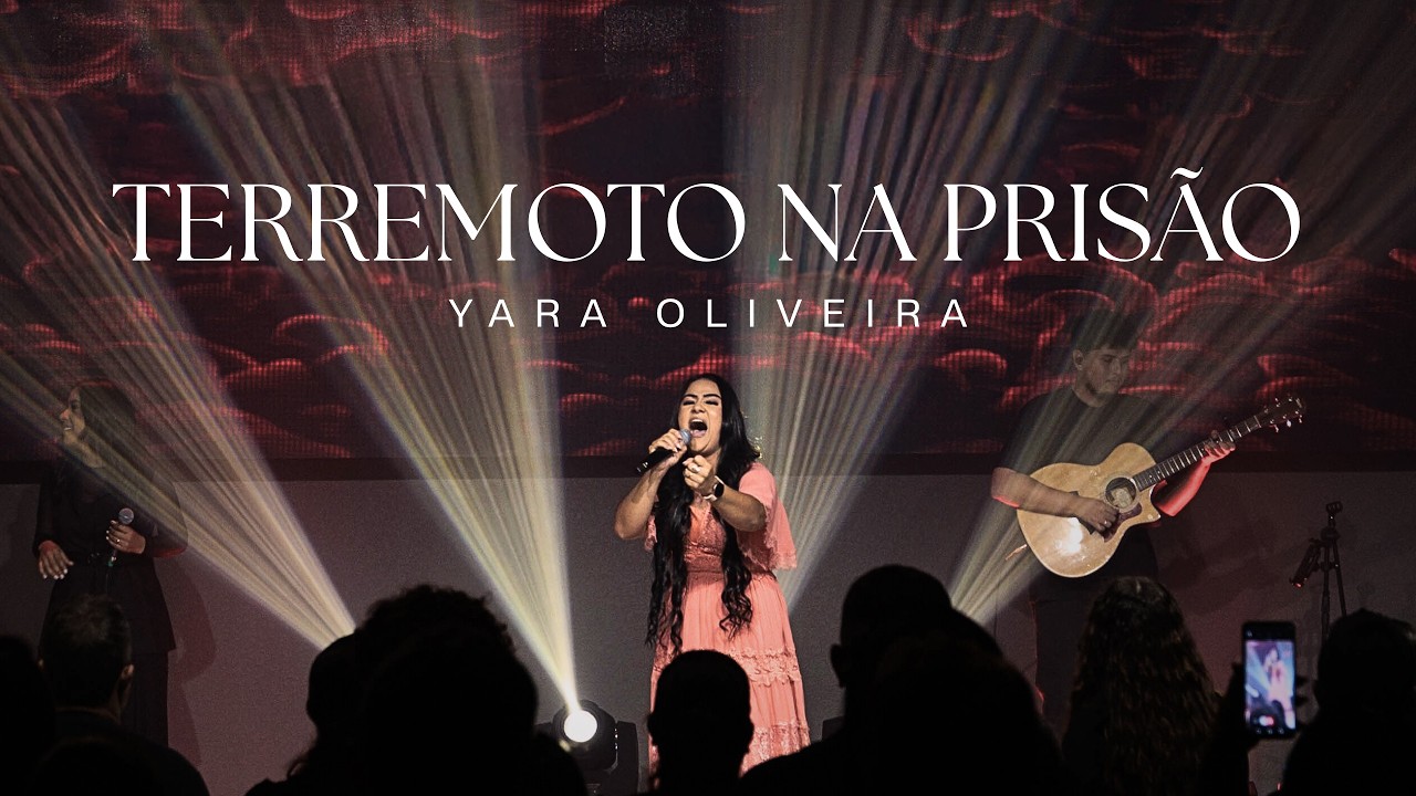 Yara Oliveira - Terremoto na Prisão (Clip Oficial)