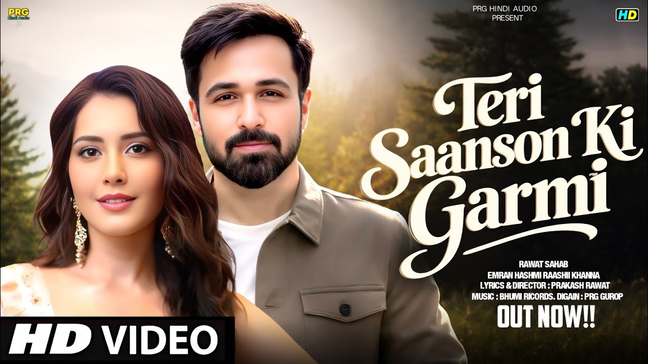  New Song 2026 | Teri Saanson Ki Garmi | Emran Hashmi |Raashii| New Hindi Song | Romantic Song 2026 
