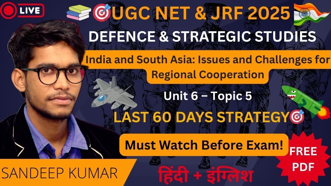 India & South Asia Regional Cooperation | Defence & Strategic Studies Unit 6 Topic 5 | UGC NET  2025