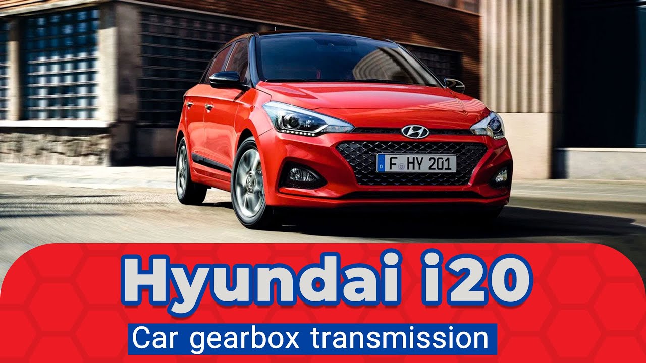 Hyundai i20 | Car gearbox transmission repair