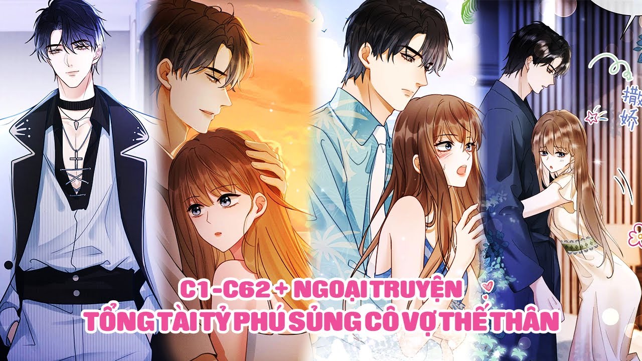 Tổng Tài Tỷ Phú Sủng Cô Vợ Thế Thân (C1-C62) + Ngoại Truyện | Sun-Hi Review