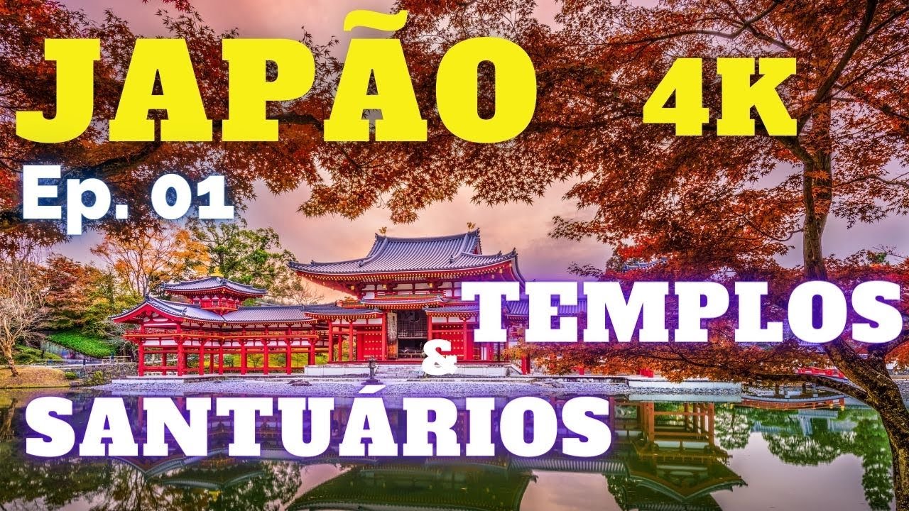 Conhe&ccedil;a Lindos Templos e Santu&aacute;rios no Jap&atilde;o em cenas gravadas em 4k