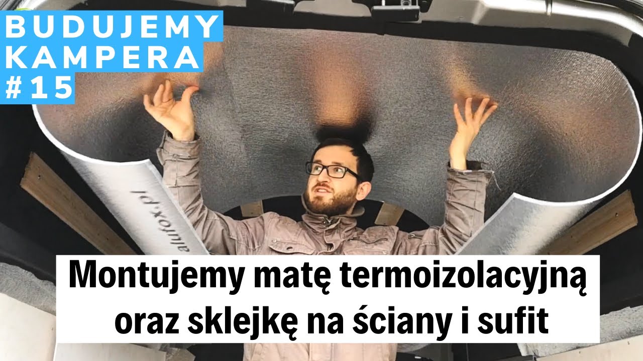 Alufox w akcji, czyli kończymy termoizolację Opla Vivaro i montujemy sklejkę do ścian i sufitu