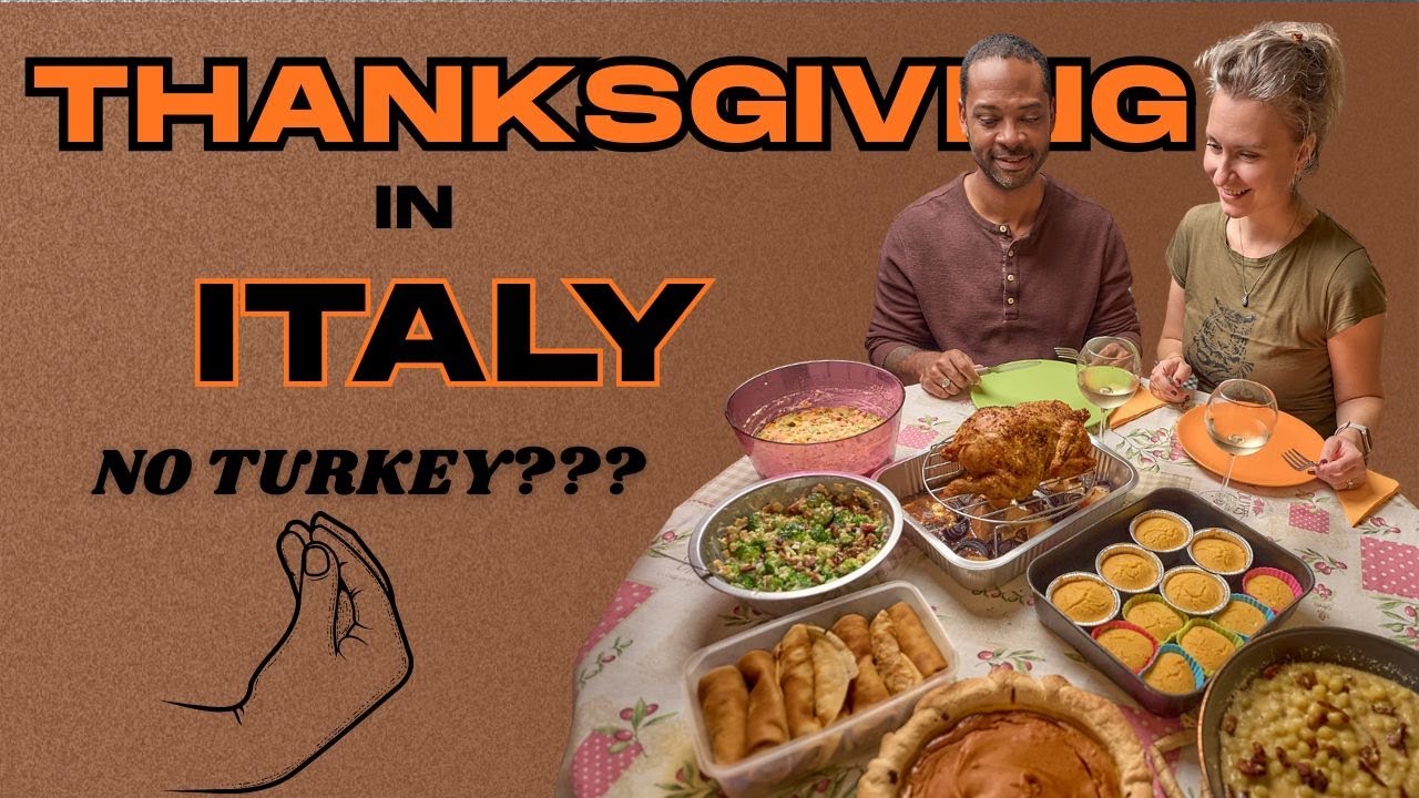 NO TURKEY!? THIS IS OUR FIRST ITALIAN THANKSGIVING