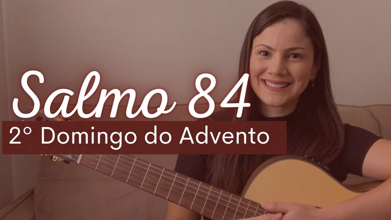 SALMO 84 Mostrai-nos, ó Senhor, vossa bondade, e a vossa salvação nos concedei! (melodia Ir. Míria)