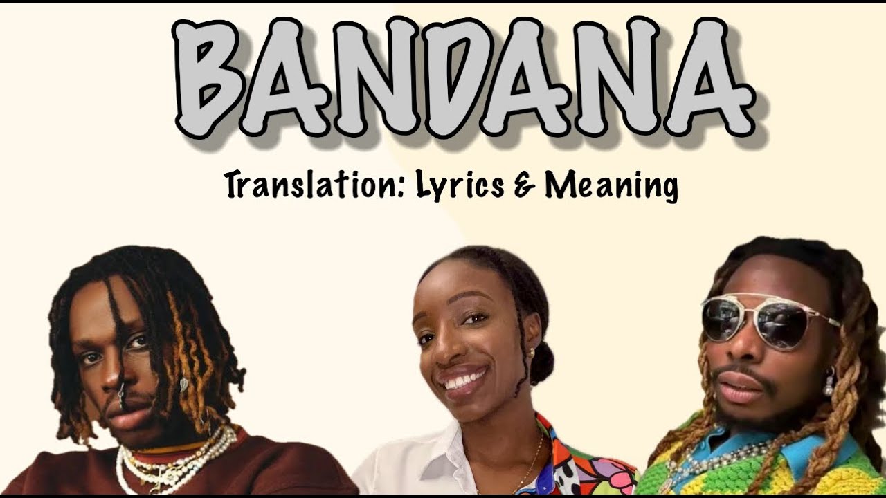 Fireboy DML & Asake - Bandana (Afrobeats Translation: Lyrics and Meaning)