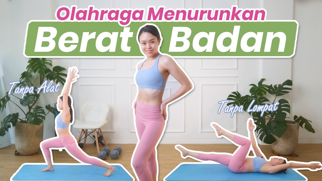 Olahraga Menurunkan Berat Badan - Tanpa Lompat, Tanpa Alat