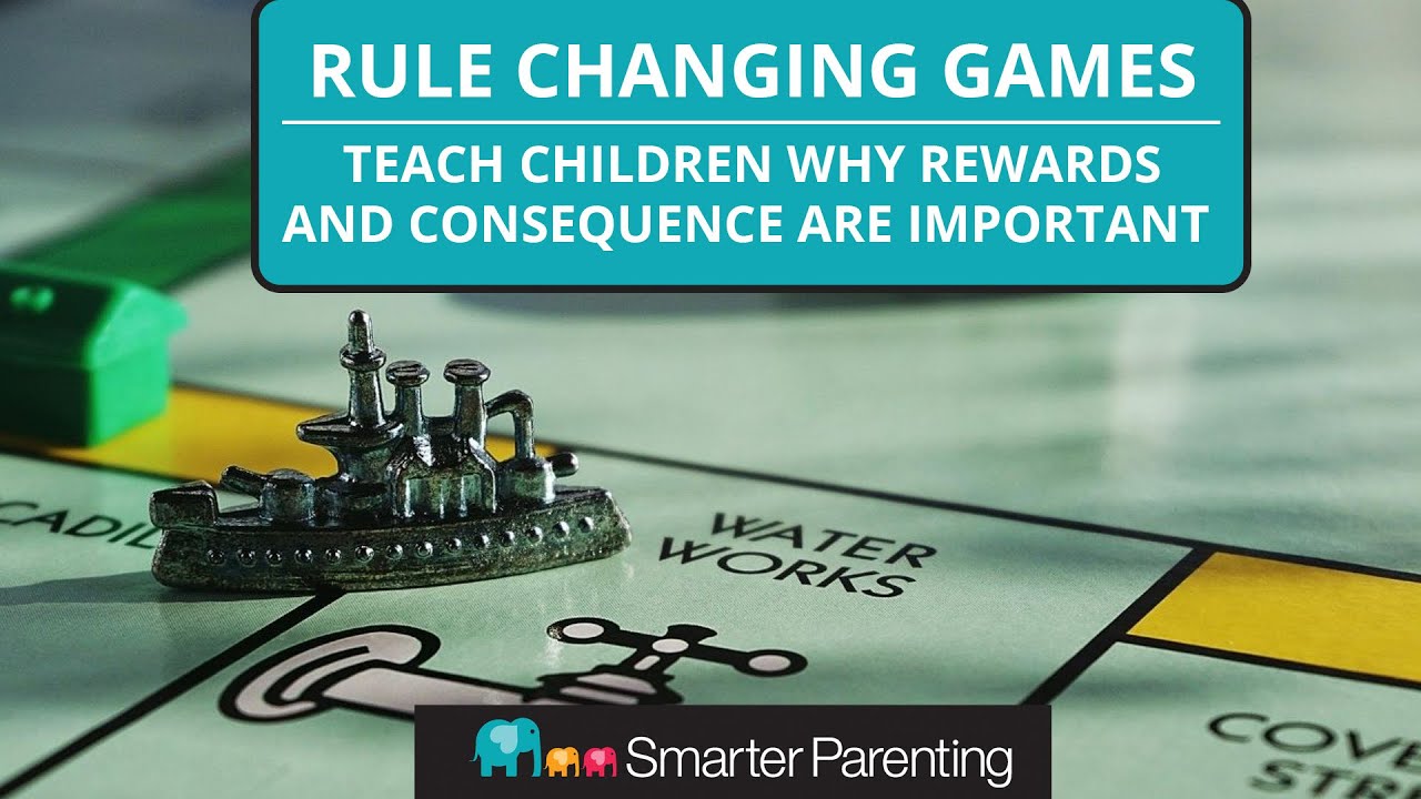 Change The Rules To Games - Teach The Importance of Consequences