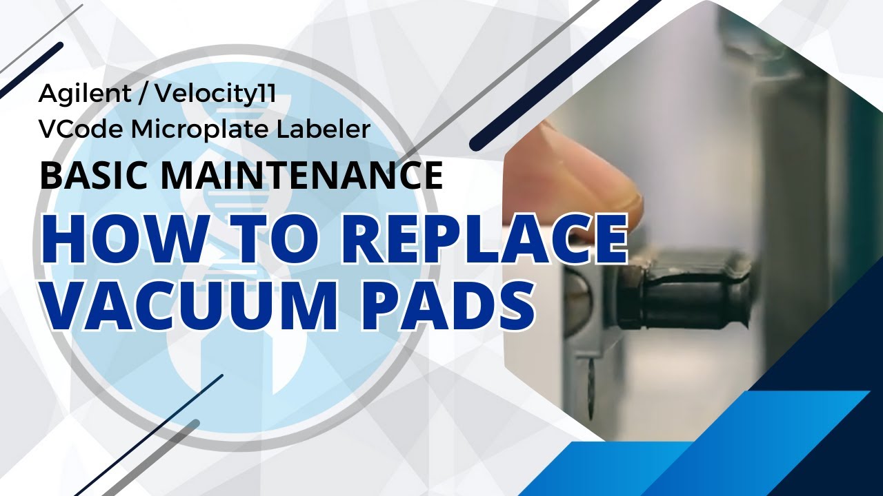 Agilent / Velocity11 VCode Microplate Labeler: How to Install New Vacuum Pads
