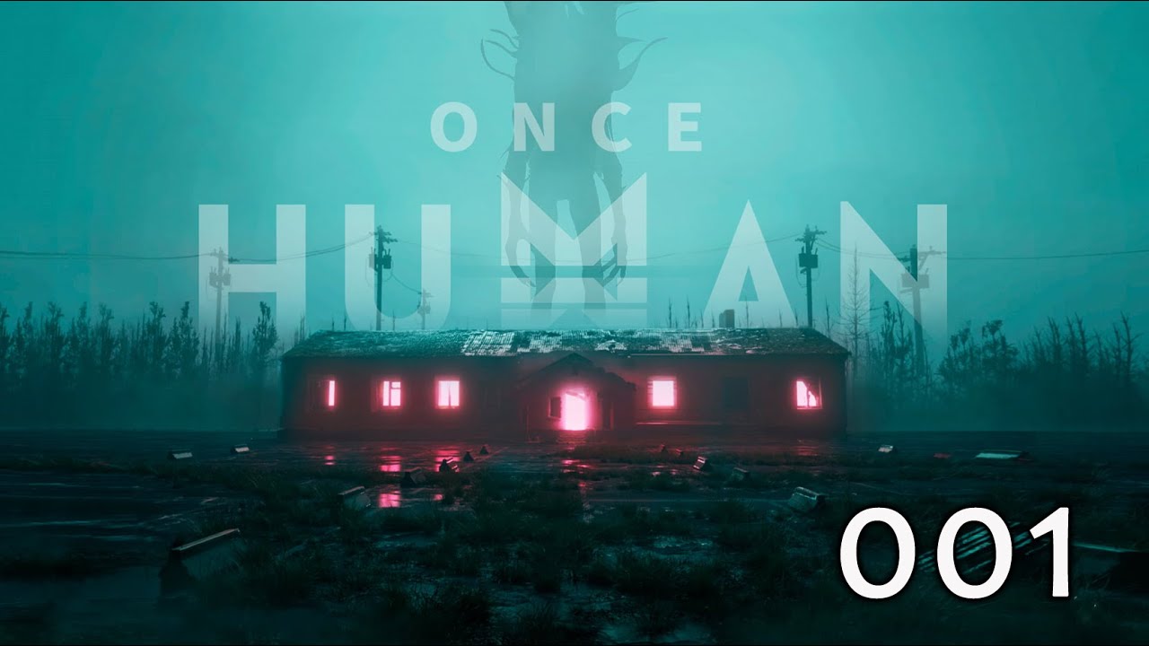 001🤖Once Human🤖Die ersten Stunden + Tutorial