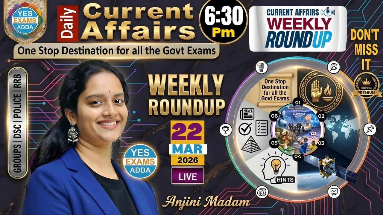 🌍Current Affairs | Weekly Round Up March |  Useful For all competitive exams🔴LIVE 22-03-2026 @6:30pm