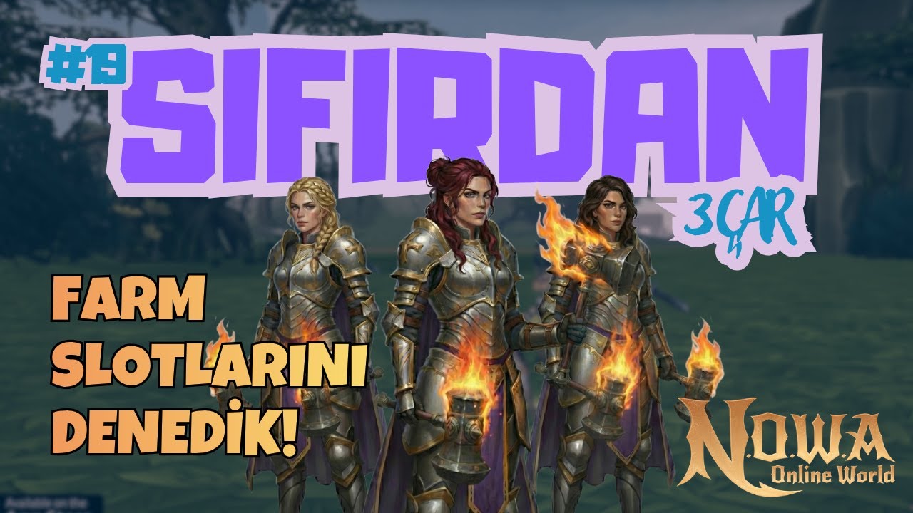Grynnord’un Yolu: Sıfırdan Üç Çar #19 | Nowa Online World | FARM SLOTLARINI DENEDİK AMA...