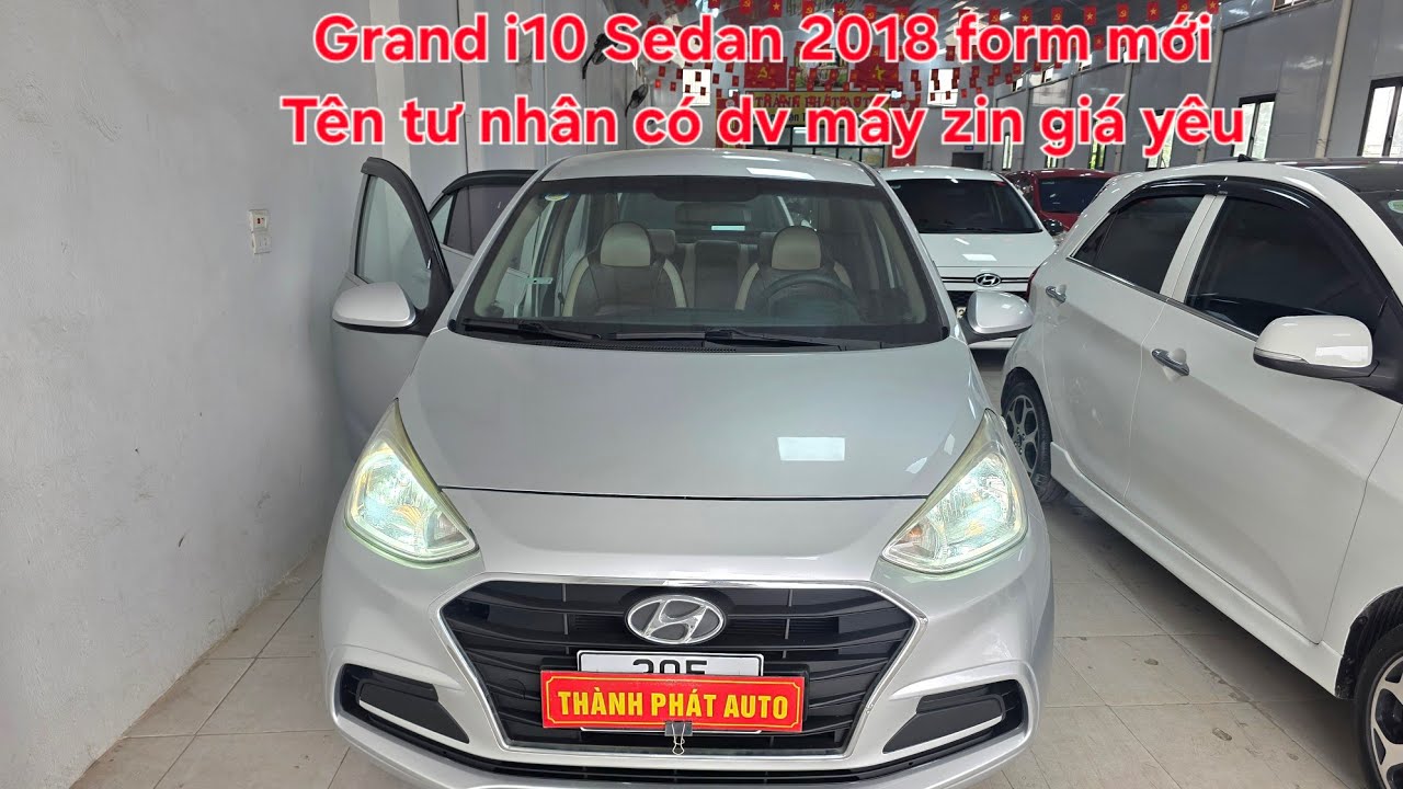 ⚽️ Grand i10 Sedan form mới 2018 đẹp giá yêu | Tên tư nhân lướt dịch vụ mà chất máy zin | 0913633466