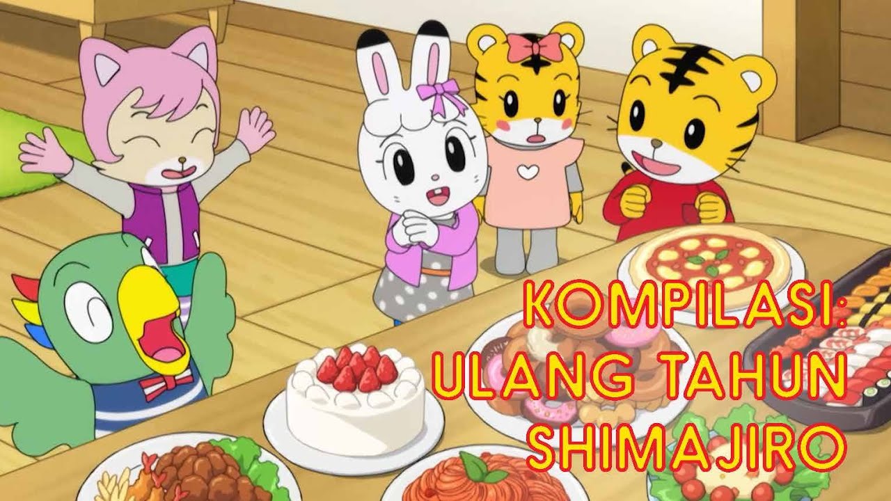 Kompilasi: Ulang Tahun Shimajiro | Kartun Anak Bahasa Indonesia | Shimajiro Indonesia