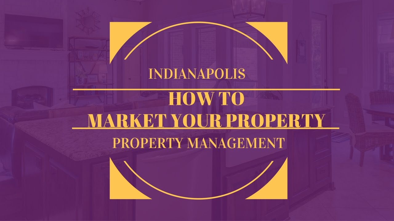 How to Effectively Market Your Indianapolis Rental Property