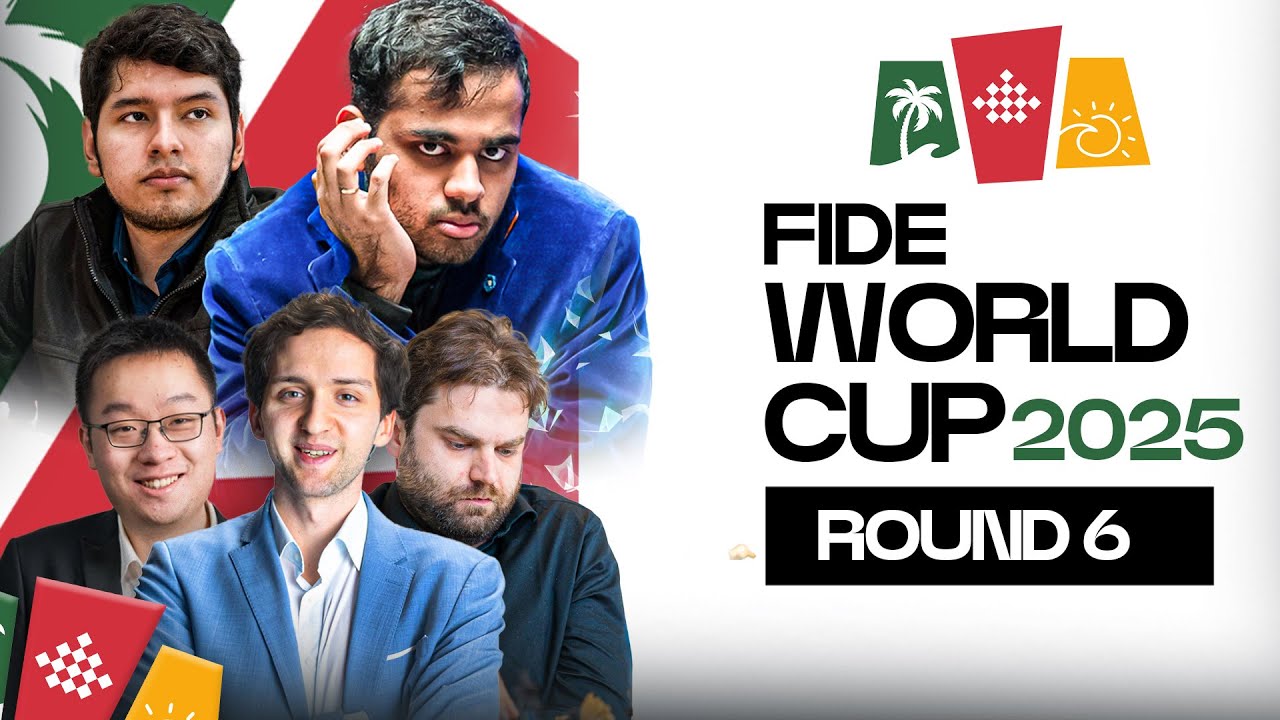 FIDE World Cup 2025 Round 6 |  Ft.Arjun Erigaisi vs Wei Yi, Sindarov vs Jose Martinez