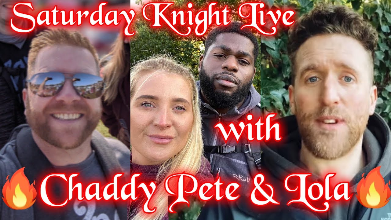 The Saturday Knight Live with guests Chaddy Pete & Lola