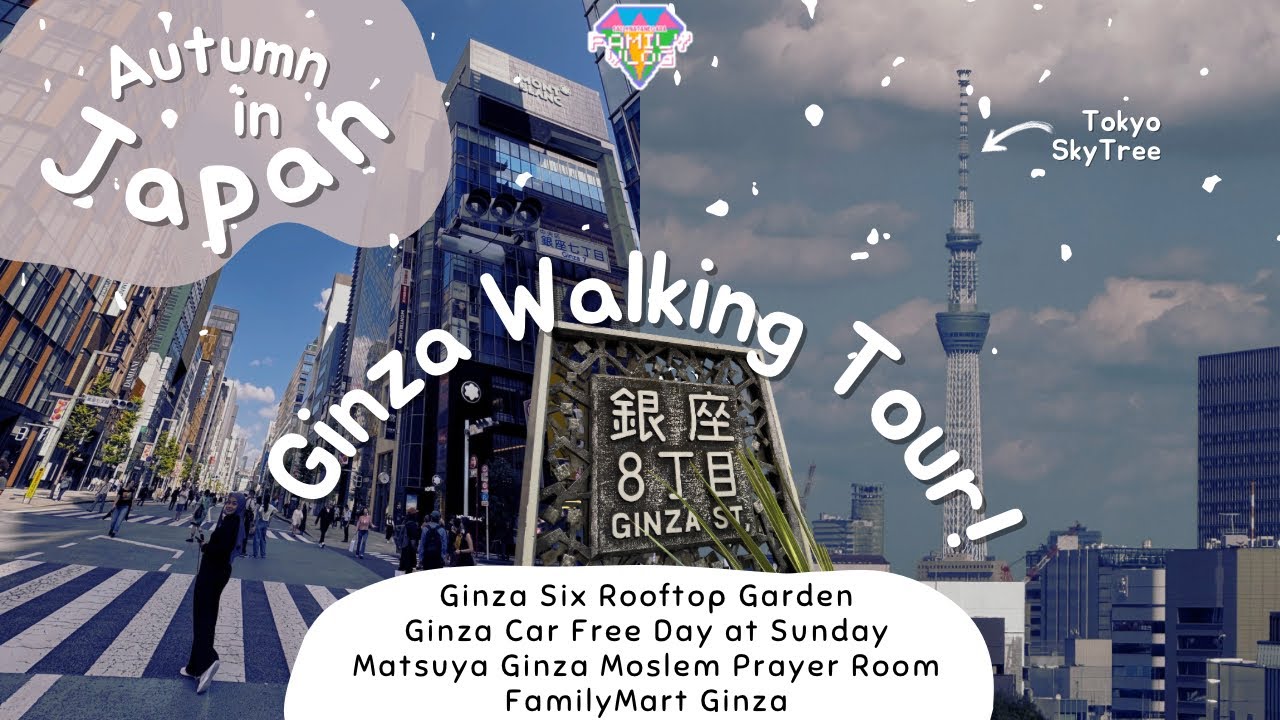 Ginza Six Rooftop Garden | Car Free Day | Matsuya Ginza Moslem Friendly Mall | FamilyMart