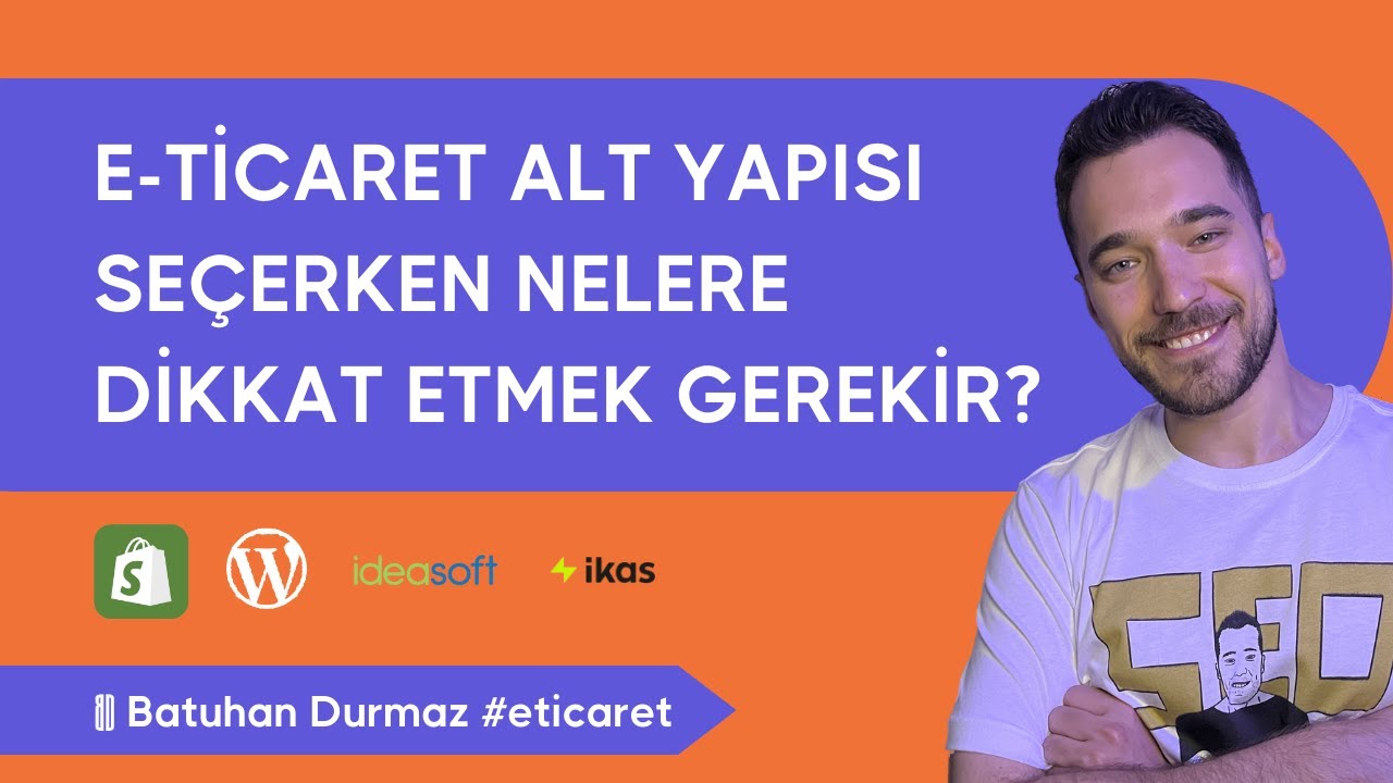 E-Ticaret Altyapısı Nasıl Seçilir? Nelere Dikkat Etmek Gerekir?