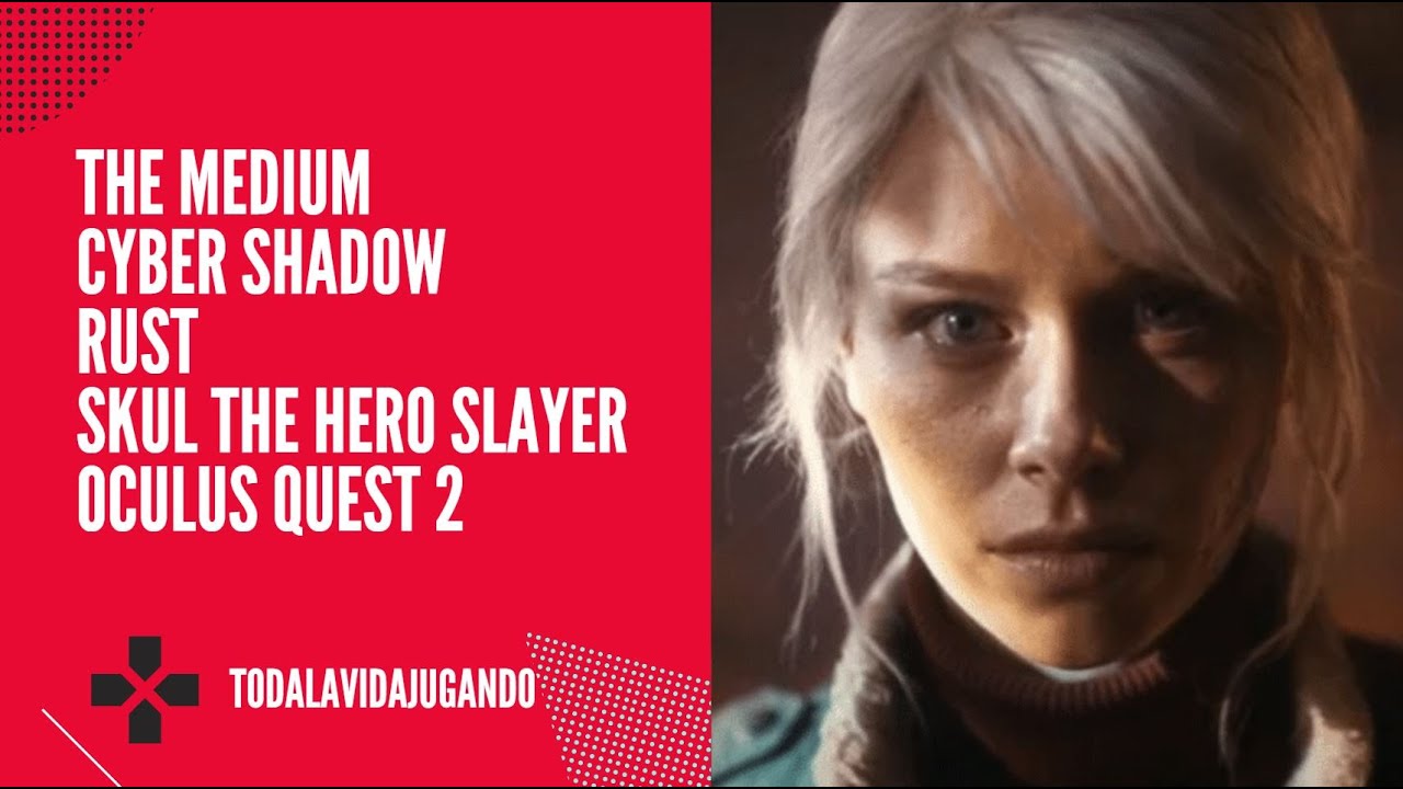 LO QUE ESTAMOS JUGANDO: ¡¡¡ RUST !!! ¡¡¡ THE MEDIUM !!! ¡¡¡ SKUL THE HERO SLAYER !!!!