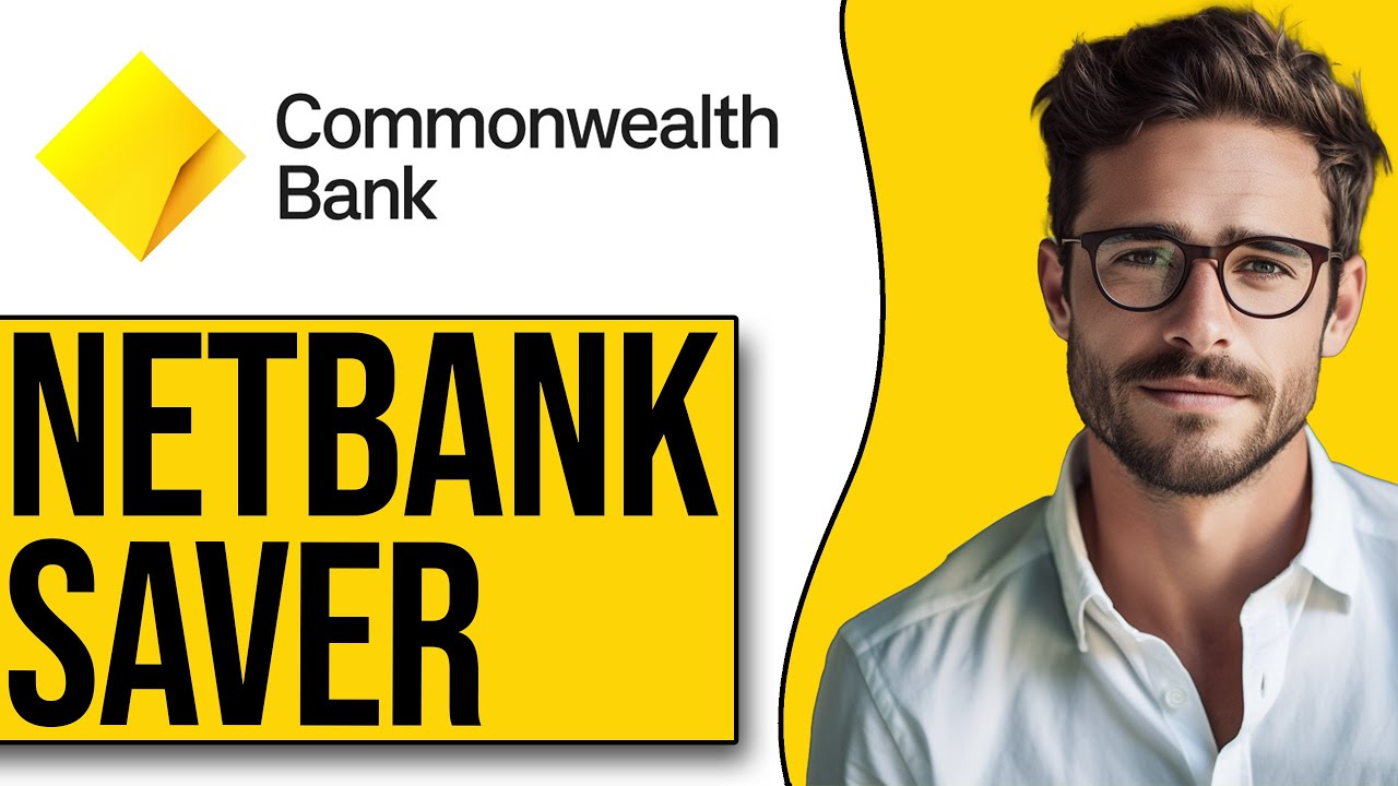 How To Open Netbank Saver In Commonwealth Bank (2025)