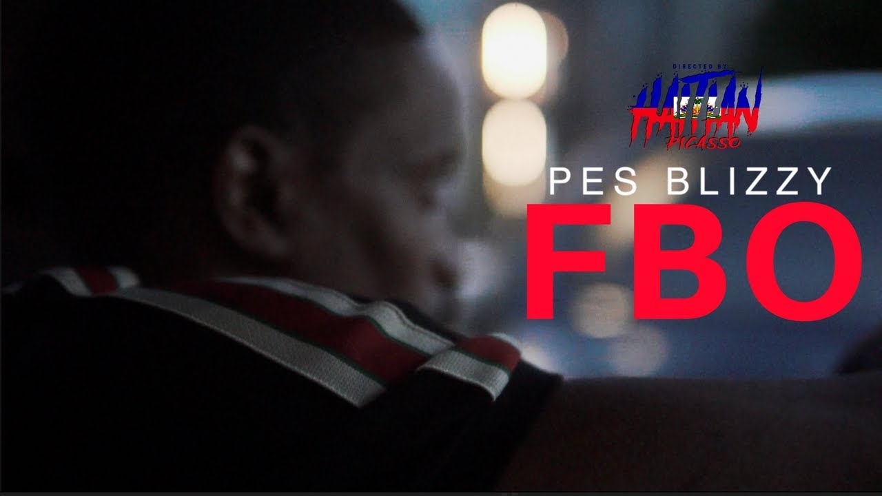 PES BLIZZY - FBO | Dir. By @HaitianPicasso