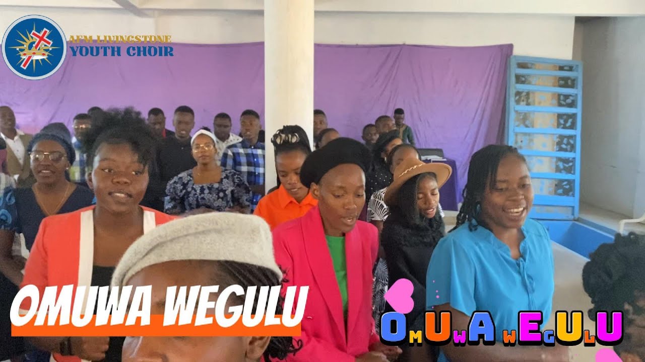 OMUWA WEULU | AFM LIVINGSTONE YOUTH