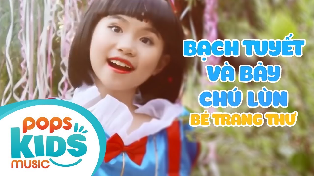 Bạch Tuyết V&agrave; Bảy Ch&uacute; L&ugrave;n - B&eacute; Trang Thư | Nhạc Thiếu Nhi Vui Nhộn