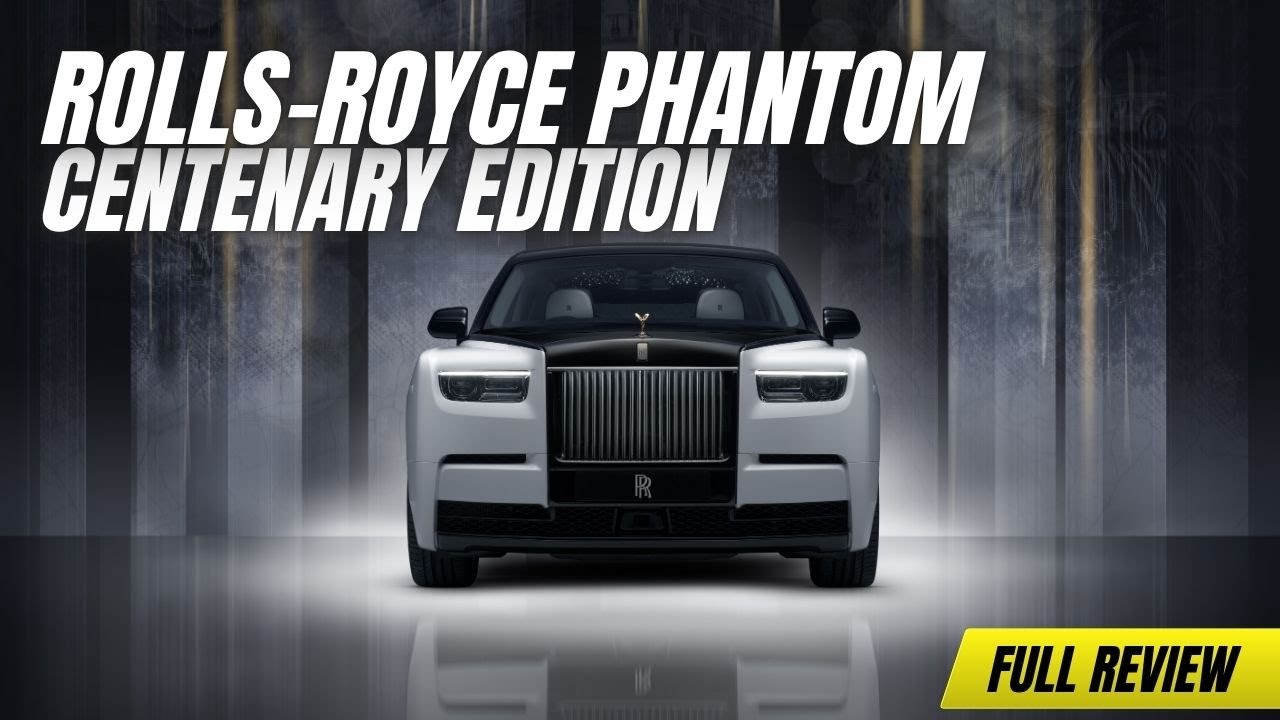 Rolls-Royce Phantom Centenary Edition &ndash; The $5 Million Masterpiece Celebrating 100 Years