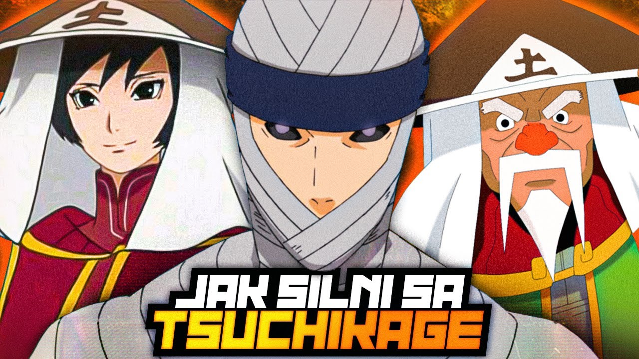 JAK SILNI SĄ TSUCHIKAGE (skala siły)