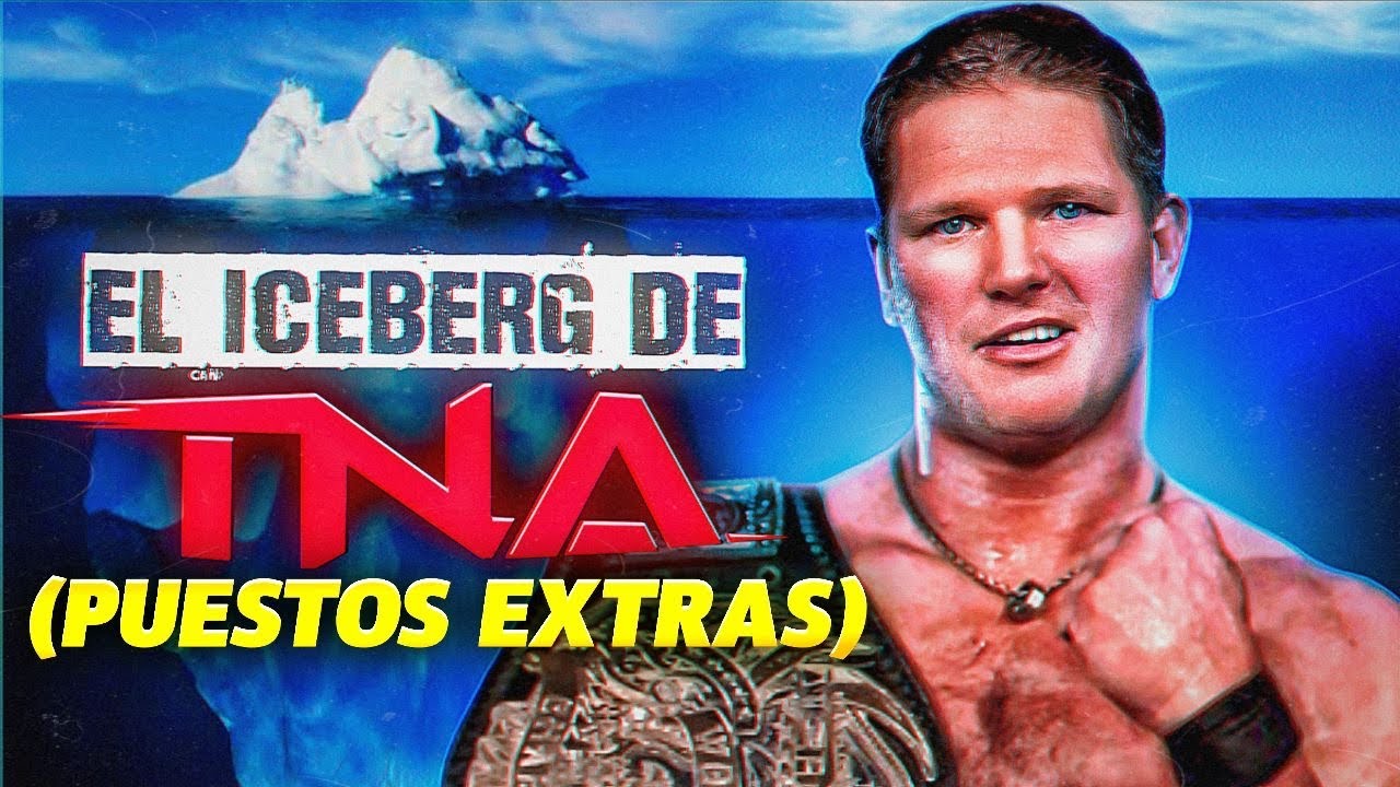 El Iceberg de TNA 2.0 | PUESTOS EXTRA ft. Kuaga de @ProWrestlingNetwork