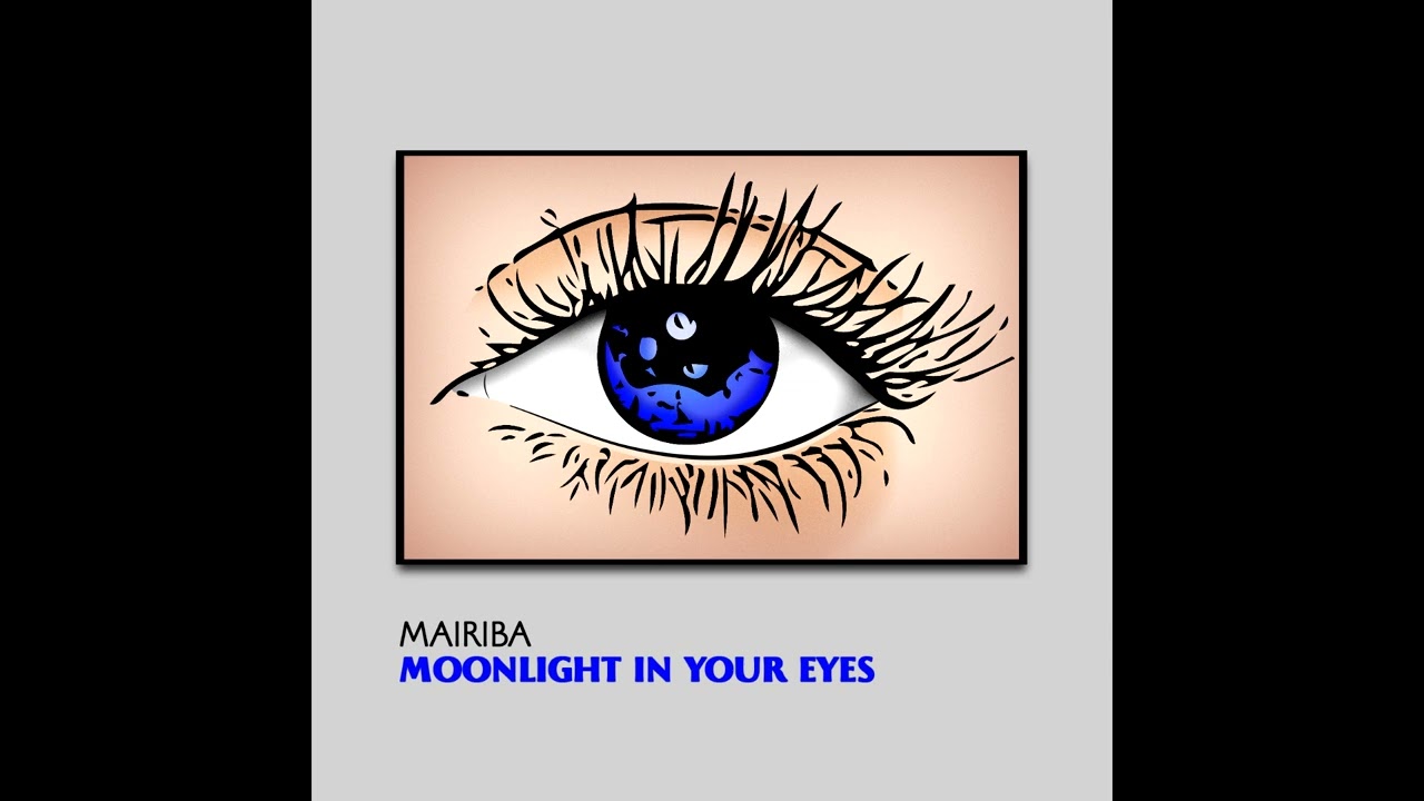 Mairiba - Moonlight in Your Eyes (2023)
