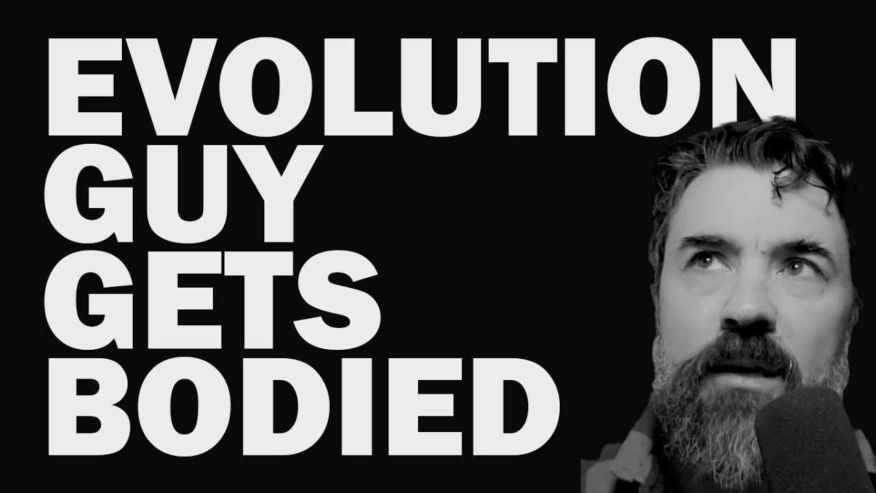 Evolution Guy Gets Bodied