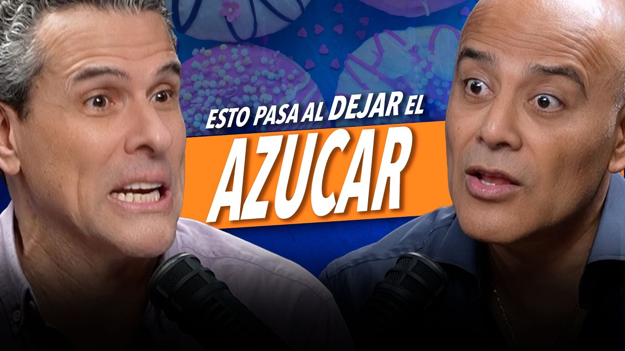 ¿Qué pasa en tu CUERPO y CEREBRO cuando dejas el AZÚCAR? - Dr  Fernando Leal y Marco Antonio Regil