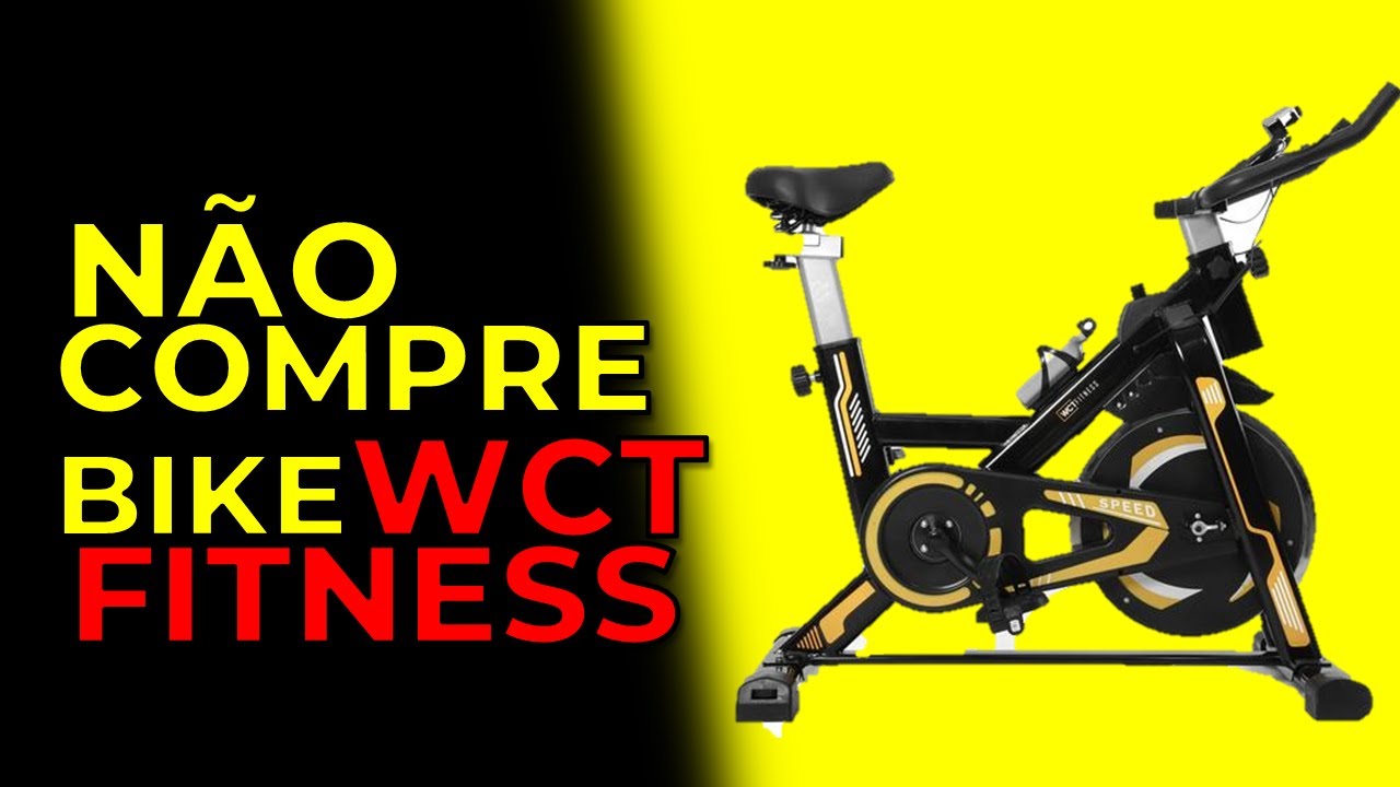 não compre a BICICLETA ERGOMETRICA WCT FITNESS  antes de  saber disso