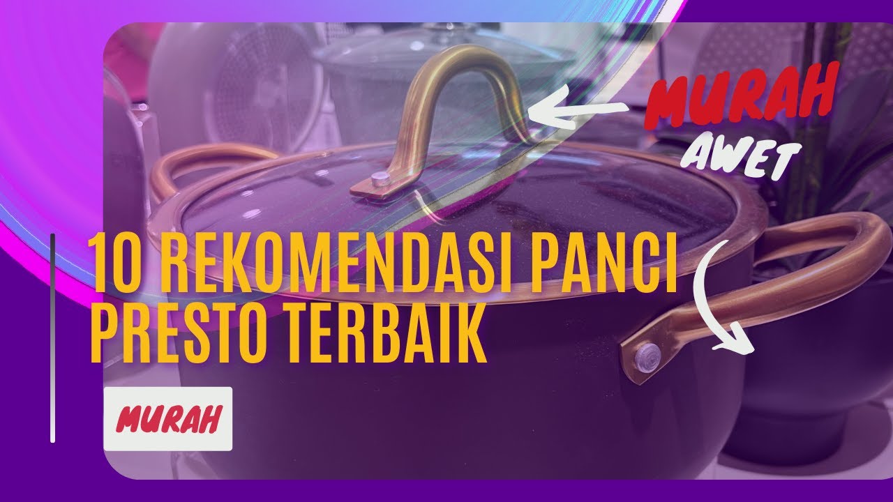 10 Rekomendasi Panci Presto Terbaik 2025