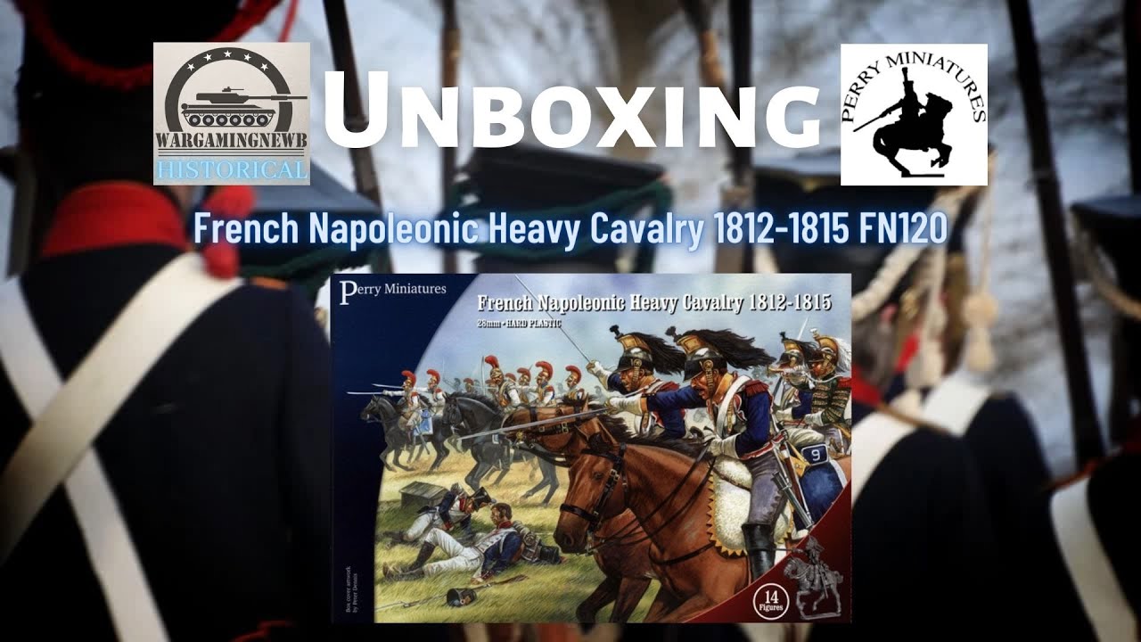Unboxing Perry Miniatures French Napoleonic Heavy Cavalry 1812-1815 (FN120) [Unboxing]