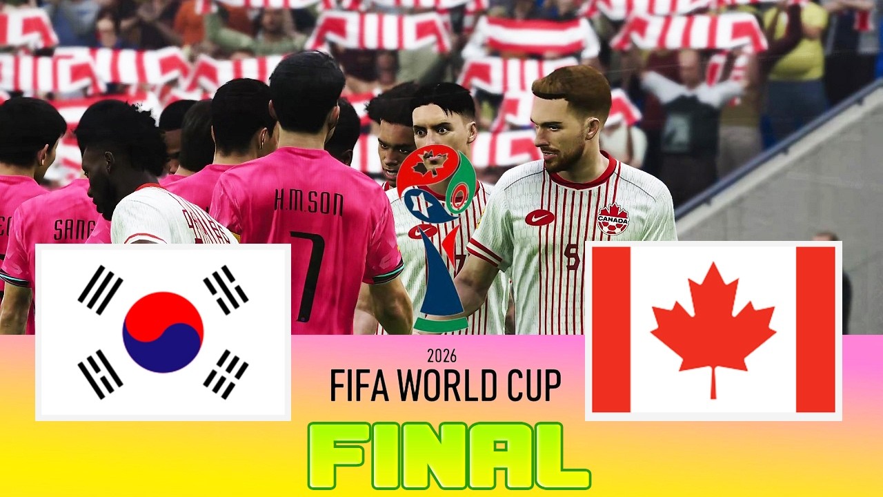 SOUTH KOREA vs CANADA - Final FIFA World Cup 2026  Full Match All Goals  Football Match