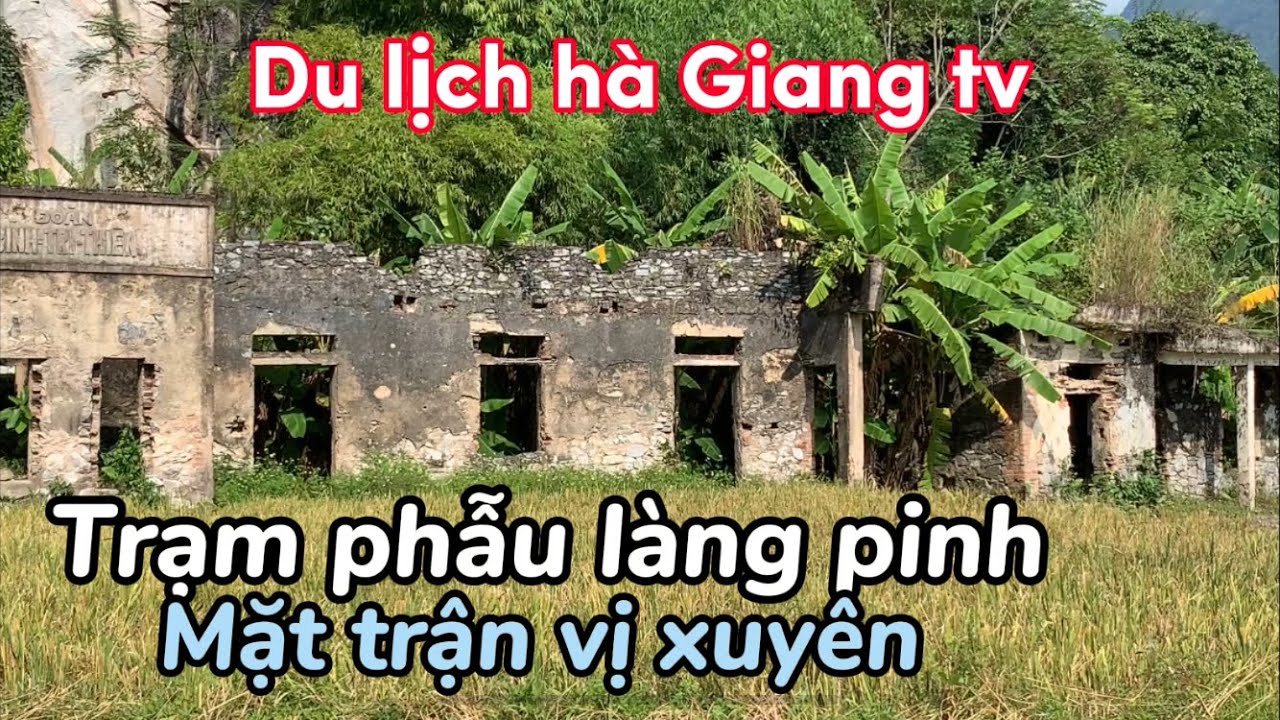 Làng pinh. Tuyến 2 của mặt trận vị xuyên #dulichhagiangtv