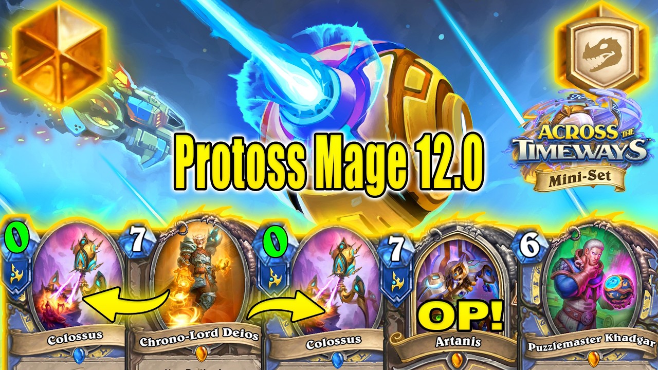 Best Mage Deck To Craft Is Protoss Mage Deck 12.0 At Across the Timeways Mini-Set | Hearthstone