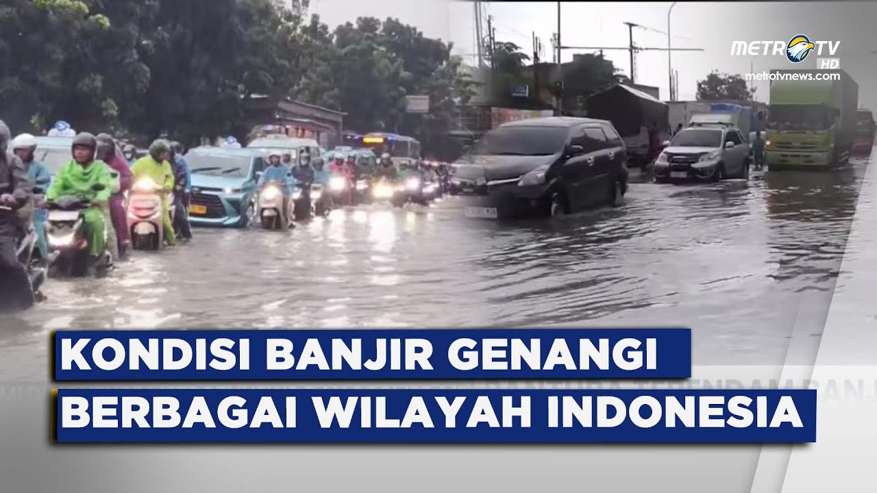 BREAKING NEWS - KONDISI BANJIR BERBAGAI WILAYAH INDONESIA