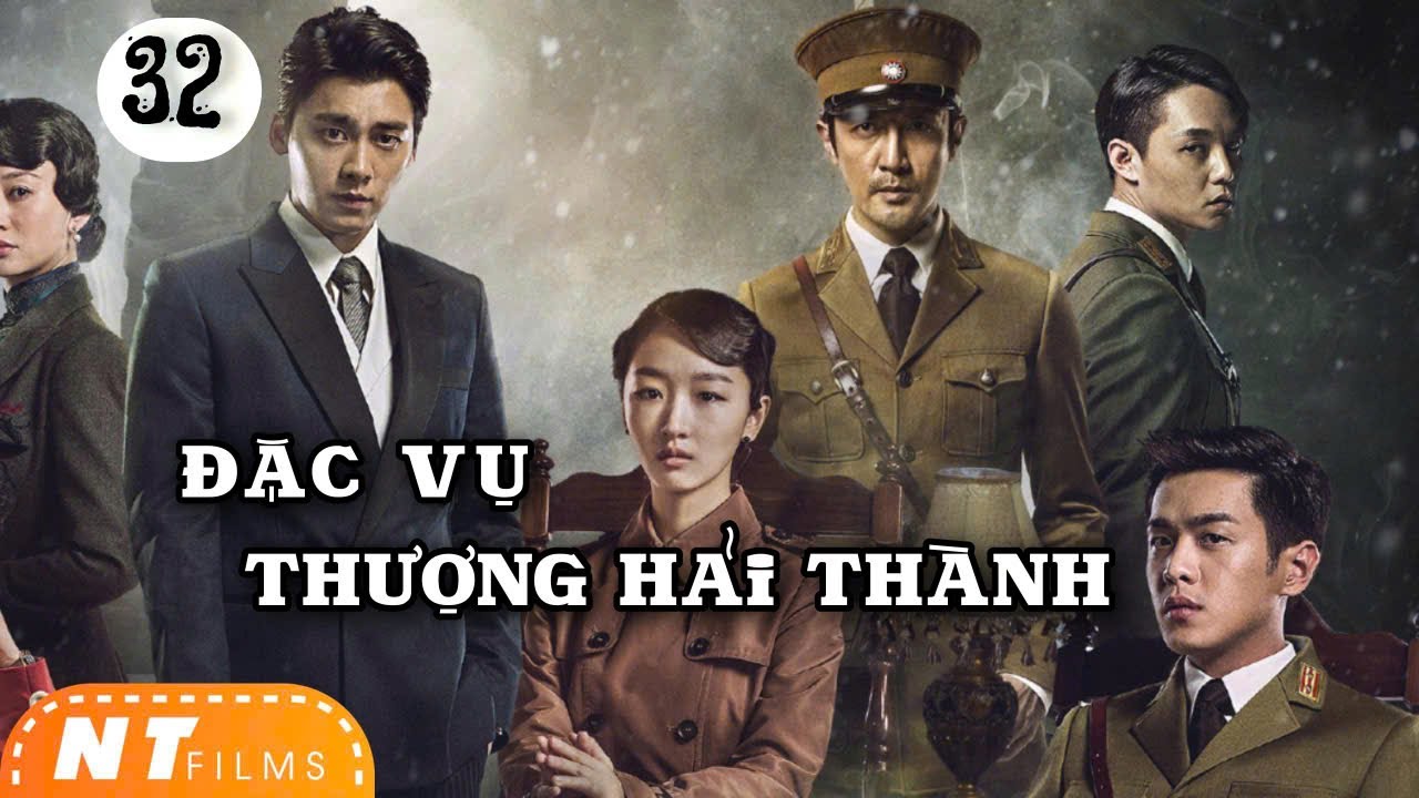 [Thuyết Minh] Đặc Vụ Thượng Hải Thành - Tập 32 | Châu Vũ Đồng Trương Nhược Quân | Phim Hành Động Hay