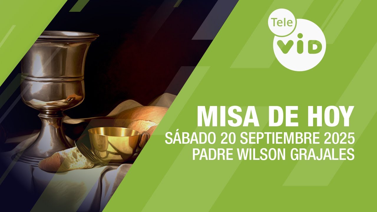 Misa de hoy ⛪ Sábado 20 Septiembre de 2025, Padre Wilson Grajales #TeleVID #MisaDeHoy #Misa