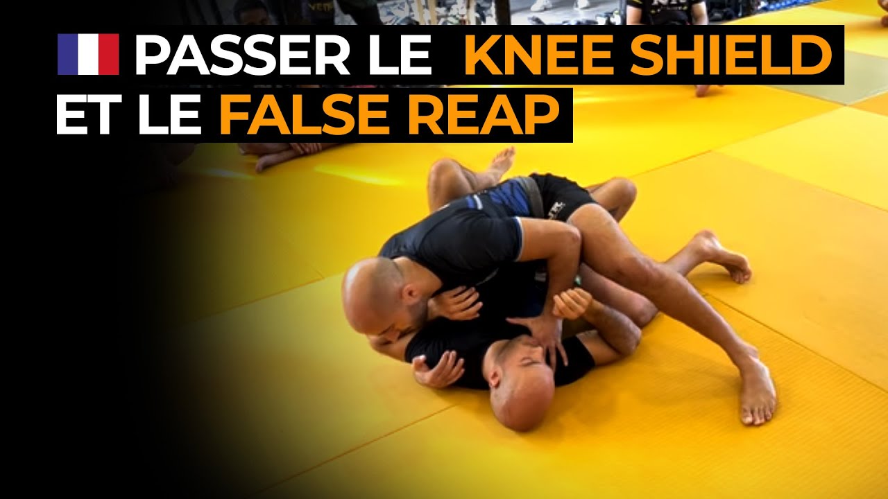 PASSER LE KNEE SHIELD ET LE FALSE REAP