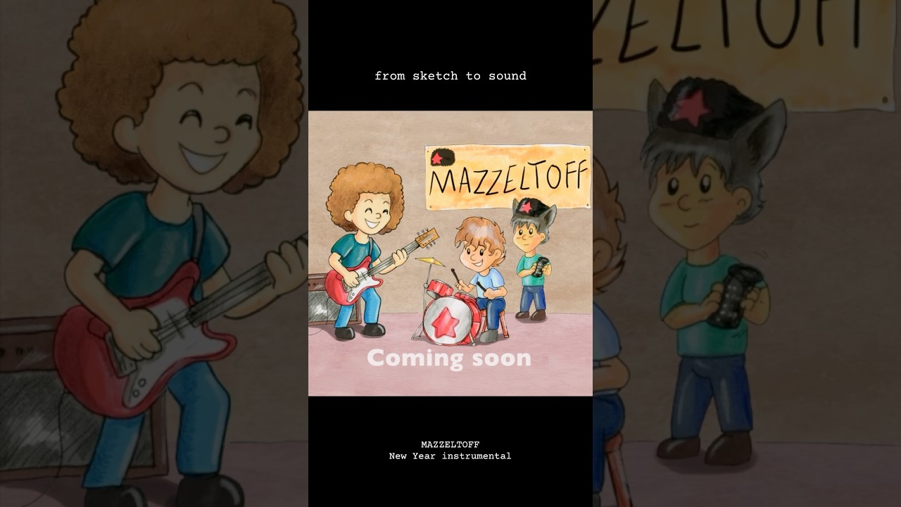 From sketch to sound - MAZZELTOFF - New Year instrumental