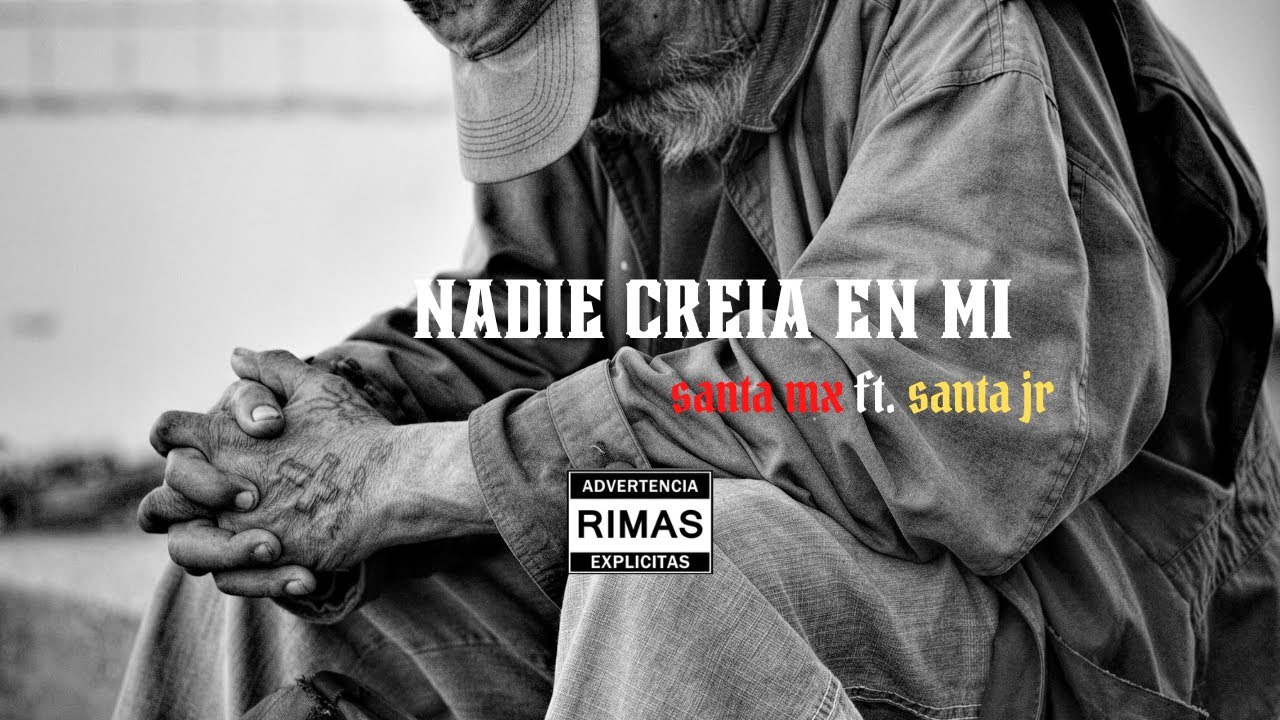 NADIE CREIA EN MI-SANTA MX FT. SANTA JR(VIDEO OFICIAL)(06)