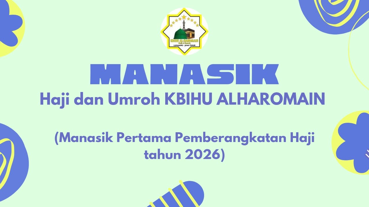 🔴 LIVE MANASIK HAJI DAN UMROH (KBIHU) 2026 DI PONPES AL HAROMAIN